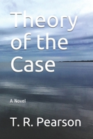 Theory of the Case 1521488320 Book Cover