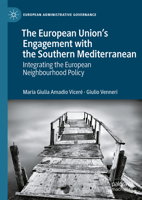 Integrating the European Neighbourhood Policy: The Eu's Engagement with the Southern Mediterranean 303131204X Book Cover