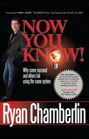 Now You Know: Why Some Succeed and Others Fail Using the Same System 0983091412 Book Cover