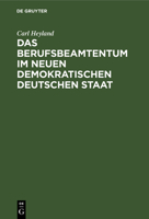Das Berufsbeamtentum im neuen demokratischen deutschen Staat 3111268802 Book Cover