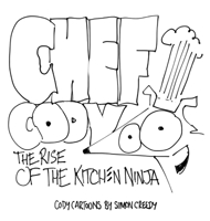 Chef Cody - The Rise of the Kitchen Ninja: A poor talented dog works hard to become an amazing chef 1922562424 Book Cover