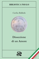 Dissezione di un Amore (INDALO) (Italian Edition) B0CQLNRN51 Book Cover