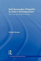 Self-Surrender (prapatti) to God in Shrivaishnavism: Tamil Cats or Sanskrit Monkeys? (Routledge Hindu Studies) 0415544645 Book Cover