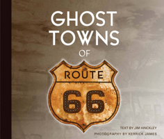 Ghost Towns of Route 66 0760369690 Book Cover