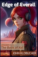 The Book of Kel (Edge of Everall) B0G1SCLRJQ Book Cover
