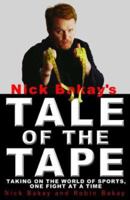 Nick Bakay's Tale of the Tape: Taking on the World of Sports, One Fight at a Time 0786888792 Book Cover