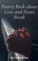 Poetry Book about Love and Heart Break B0DS6NXYHV Book Cover