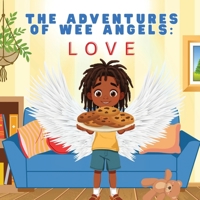 The Adventures of Wee Angels: Love B0G6J2D673 Book Cover