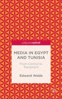 Media in Egypt and Tunisia: From Control to Transition? 1137409959 Book Cover
