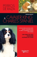 El cavalier king charles spaniel: Consejos esenciales para elegir, educar y mantener sano al tierno y equilibrado cavalier king charles (Spanish Edition) B0GV58BW58 Book Cover
