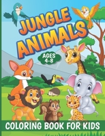 Jungle Animals coloring book for Kids Ages 4-8: Awesome Animals Easy and Fun Coloring Pages for Preschool and Kindergarten (Ages 4-8) Lots of Adorable Animal Images B09Y9PG58T Book Cover