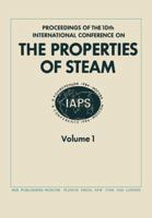 Proceedings of the 10th International Conference on the Properties of Steam: Moscow, USSR 3–7 September 1984 Volume 1 1468476785 Book Cover