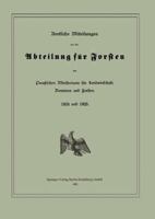 Amtliche Mitteilungen Aus Der Abteilung Fur Forsten Des Preussischen Ministeriums Fur Landwirtschaft, Domanen Und Forsten: 1924 Und 1925 3662386909 Book Cover