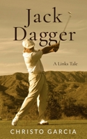 Jack Dagger: A Links Tale B0BN7CNNQF Book Cover