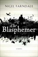 The Blasphemer 0307717046 Book Cover