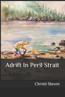 Adrift In Peril Strait B08F6RC57B Book Cover