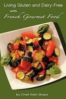 Living Gluten and Dairy-Free with French Gourmet Food 0984288317 Book Cover