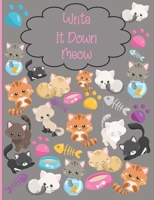 Write It Down Meow: Cute Colorful Design Journal or Notebook 1695195620 Book Cover