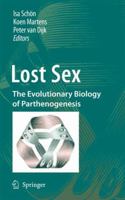 Lost Sex: The Evolutionary Biology of Parthenogenesis 9048127696 Book Cover
