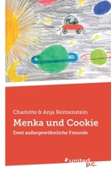 Menka und Cookie: Zwei außergewöhnliche Freunde 3710357845 Book Cover