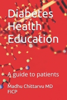 Diabetes Health Education: A guide to patients B0FRFSHYZ4 Book Cover