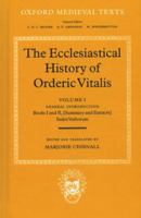 The Ecclesiastical History of Orderic Vitalis: Volume I: General Introduction, Books I and II, Index Verborum 0198222432 Book Cover
