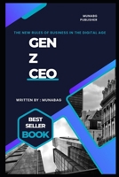 Gen Z CEO: The new rules of business in the digital age B0F2FG1NVN Book Cover