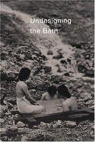 Undesigning the Bath 1880656248 Book Cover