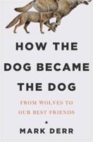 How the Dog Became the Dog 1590207009 Book Cover