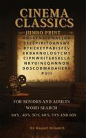 Cinema Classics Jumbo Print Word Search: For Seniors and Adults — 30s, 40s, 50s, 60s, 70s and 80s B0GW89QS1Q Book Cover