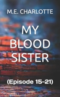 MY BLOOD SISTER: B0BGFQ6GYQ Book Cover