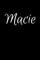 Macie: Notebook Journal for Women or Girl with the name Macie - Beautiful Elegant Bold & Personalized Gift - Perfect for Leaving Coworker Boss Teacher Daughter Wife Grandma Mum for Birthday Wedding Re 1706589646 Book Cover