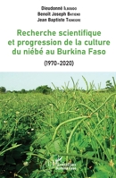 La recherche scientifique et progression de la culture du niébé au Burkina Faso: (1970-2020) (Harmattan Burkina Faso) (French Edition) 2343215774 Book Cover