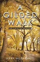A Gilded Walk 1450216919 Book Cover