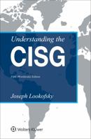 Understanding the CISG : (Worldwide) Edition 9041160485 Book Cover