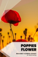 Poppies flower: Become flower expert B0C1HZYS3Q Book Cover