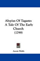 Alypius Of Tagaste B0BM8GL1C2 Book Cover