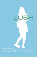 Lush 0439853478 Book Cover