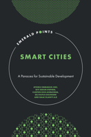 Smart Cities: A Panacea for Sustainable Development 1803824565 Book Cover