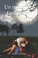 Un incontro fantastico: Roberto Conversano 108217386X Book Cover