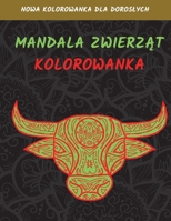 Mandale Zwierząt Kolorowanka: Odstresowujące Wzory Zwierząt, Kolorowanka Dla Doroslych 1008911712 Book Cover