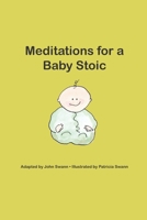 Meditations for a Baby Stoic (Baby Wisdom) 1712819844 Book Cover