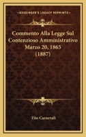 Commento Alla Legge Sul Contenzioso Amministrativo Marzo 20, 1865 (1887) 1161037799 Book Cover