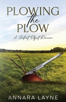 Plowing the Plow : A Sentient Object Romance 1964846056 Book Cover