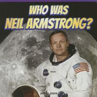 Who Was Neil Armstrong? 1477725822 Book Cover