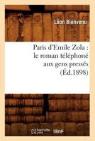 Paris D'Emile Zola: Le Roman Ta(c)La(c)Phona(c) Aux Gens Pressa(c)S (A0/00d.1898) 2012761127 Book Cover