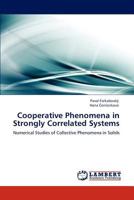 Cooperative Phenomena in Strongly Correlated Systems: Numerical Studies of Collective Phenomena in Solids 3846506117 Book Cover