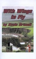 With Wings to Fly 1585004243 Book Cover