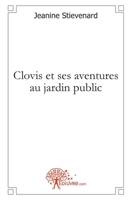 Clovis et ses aventures au jardin public (French Edition) 281213299X Book Cover