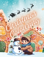 Christmas Colouring: Part 2: Festive Characters ready to bring to life! B0CNSMZ5FN Book Cover